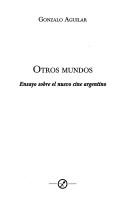 Otros Mundos by Gonzalo Aguilar