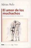 Cover of: amor de los muchachos: homosexualidad & literatura