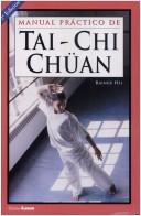 Tai Chi Chuan, Manual Practico by Hsi Rainer