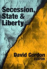 Cover of: Secession, State, and Liberty by David Gordon