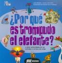 Cover of: Por Que Es Trompudo El Elefante?/ Why Is the Elephant's Nose So Long? by Carla F. Baredes, Ileana Lotersztain
