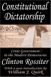 Cover of: Constitutional dictatorship by Clinton Lawrence Rossiter