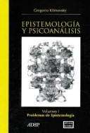 Cover of: Epistemologia y Psicoanalisis: Volumen I: Problemas de Epistemologia