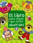 Cover of: El Libro Para Los Chicos Que Estan Aburridos / the Book for Bored Children