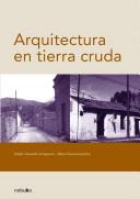 Cover of: Arquitectura En Tierra Cruda/ Crude Earth Architecture by Ruben Chiappero, Maria Supisiche