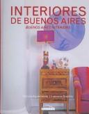 Cover of: Interiores De Buenos Aires/ Buenos Aires Interiors by Monica Aguerrondo, Lucrecia Gordillo