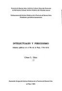 Cover of: Intelectuales y periodismo: debates públicos en el Río de la Plata, 1776-1810