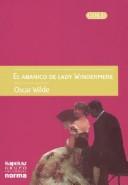 Cover of: El Abanico de Lady Windermere by Oscar Wilde