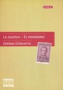 Cover of: La Cautivea - El Matadero