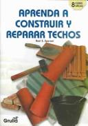 Cover of: Aprenda A Construir Y Reparar Techos