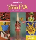 Cover of: Regalos En Goma Eva (Practideas)