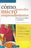 Cover of: Como desarrollar microemprendimientos/How to develop small businesses: Proyectos posibles y rentables/Possible and profitable projects