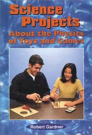 Cover of: Science projects about the physics of toys and games