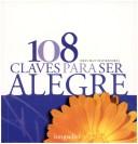 Cover of: 108 Claves Para Ser Alegre