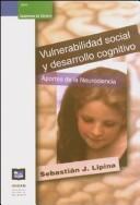 Cover of: Vulnerabilidad social y desarrollo cognitivo: aportes de la neurociencia