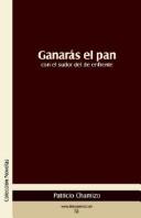 Cover of: Ganaras el pan con el sudor del de enfrente