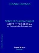 Cover of: Sobre El Cuerpo Grupal Grupo y Psicodrama