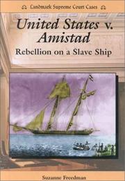 Cover of: United States V. Amistad: Rebellion on a Slave Ship (Landmark Supreme Court Cases)
