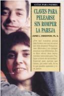 Cover of: Claves Para Pelearse Sin Romper La Pareja by James L. Creighton