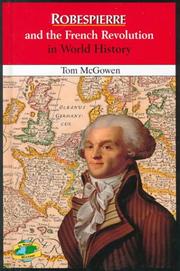 Cover of: Robespierre and the French Revolution in world history by Tom McGowen