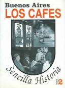 Cover of: Buenos Aires Los Cafes 1/buenos Aires The Coffee 1 by del Pino, Oscar Himschoot, Ricardo Ostuni, Edgardo Rocca, Rafael Longo