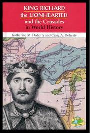 King Richard the Lionhearted and the Crusades in world history by Katherine M. Doherty
