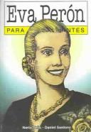 Cover of: Eva Peron para principiantes by Nerio Tello, Daniel Santoro