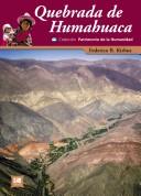 Cover of: Quebrada De Humahuaca/broken of Humahuaca (Coleccion Turismo -Patrimonio De La Humanidad) by Federico Kirbus