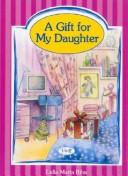 Cover of: A Gift for My Daughter