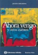 Cover of: Ahora Vengo Y Otros Cuentos / I'm Coming Now and other Stories