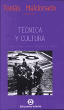 Tecnica Y Cultura/culture And Technic by Tomas Maldonado