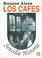 Cover of: Buenos Aires los cafés