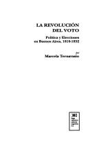 Cover of: La revolución del voto by Marcela Ternavasio