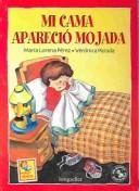 Cover of: Mi Cama Aparecio Mojada by Maria Perez, Veronic Parada
