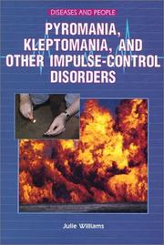 Cover of: Pyromania, Kleptomania, and Other Impulse-Control Disorder (Diseases and People)