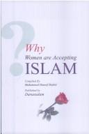 Cover of: Why Women Are Accepting Islam by 