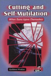 Cover of: Cutting and Self-Mutilation: When Teens Injure Themselves (Teen Issues)