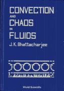 Cover of: Convection and chaos in fluids by J. K. Bhattacharjee