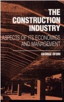 Cover of: The Construction Industry by George Ofori