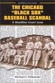 Cover of: The Chicago Black Sox Baseball Scandal: A Headline Court Case (Headline Court Cases)