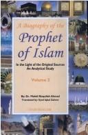 A Biography of The Prophet of Islam , In the Light of the Original Sources An Analytical Study (Volume 2) by Dr. Mahdi Rizqullah Ahmad