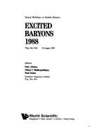 Cover of: Excited Baryons 1988: Topical Workshop on Excited Baryons, Troy, New York, 4-6 August 1988