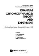 Cover of: Quantum Chromodynamics: Theory and Experiment : Chateau Lake Louise, Canada 6-12 March 1988 (Proceedings of the Third Lake Louise Winter Institute)