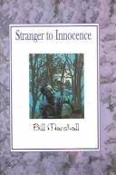Cover of: Stranger to Innocence by Bill Marshall