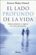 Cover of: El Lado Profundo de la Vida by Walter Dresel