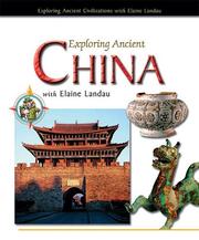 Cover of: Exploring Ancient China With Elaine Landau (Exploring Ancient Civilizations With Elaine Landau) by 