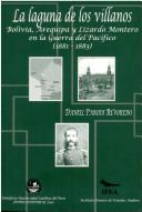 Cover of: laguna de los villanos: Bolivia, Arequipa y Lizardo Montero en la Guerra del Pacífico, 1881-1883