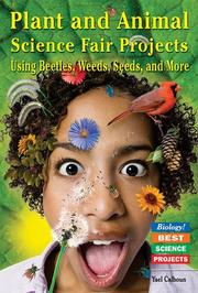 Cover of: Plant and Animal Science Fair Projects Using Beetles, Weeds, Seeds, And More by 