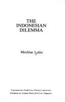 Cover of: The Indonesian Dilemma by Mochtar Lubis