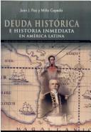 Deuda histórica e historia inmediata en América Latina by Juan J. Paz y Miño Cepeda